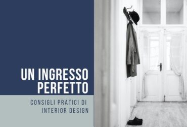 3 consigli utili per realizzare un ingresso perfetto
